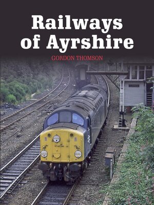 cover image of Railways of Ayrshire